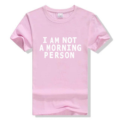 Online discount shop Australia - I AM NOT A MORNING PERSON Funny T Shirt Women Letter Print Tee Sexy  Short Sleeve T-Shirt  Casual Pink Tshirt
