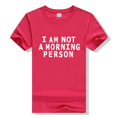 Online discount shop Australia - I AM NOT A MORNING PERSON Funny T Shirt Women Letter Print Tee Sexy  Short Sleeve T-Shirt  Casual Pink Tshirt